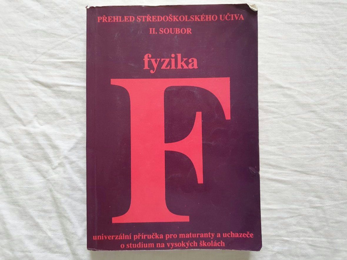 Fyzika - přehled středoškolského učiva